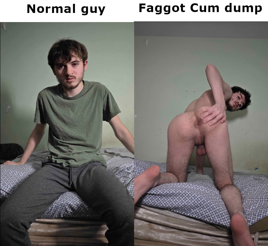 A night and day difference for this faggot