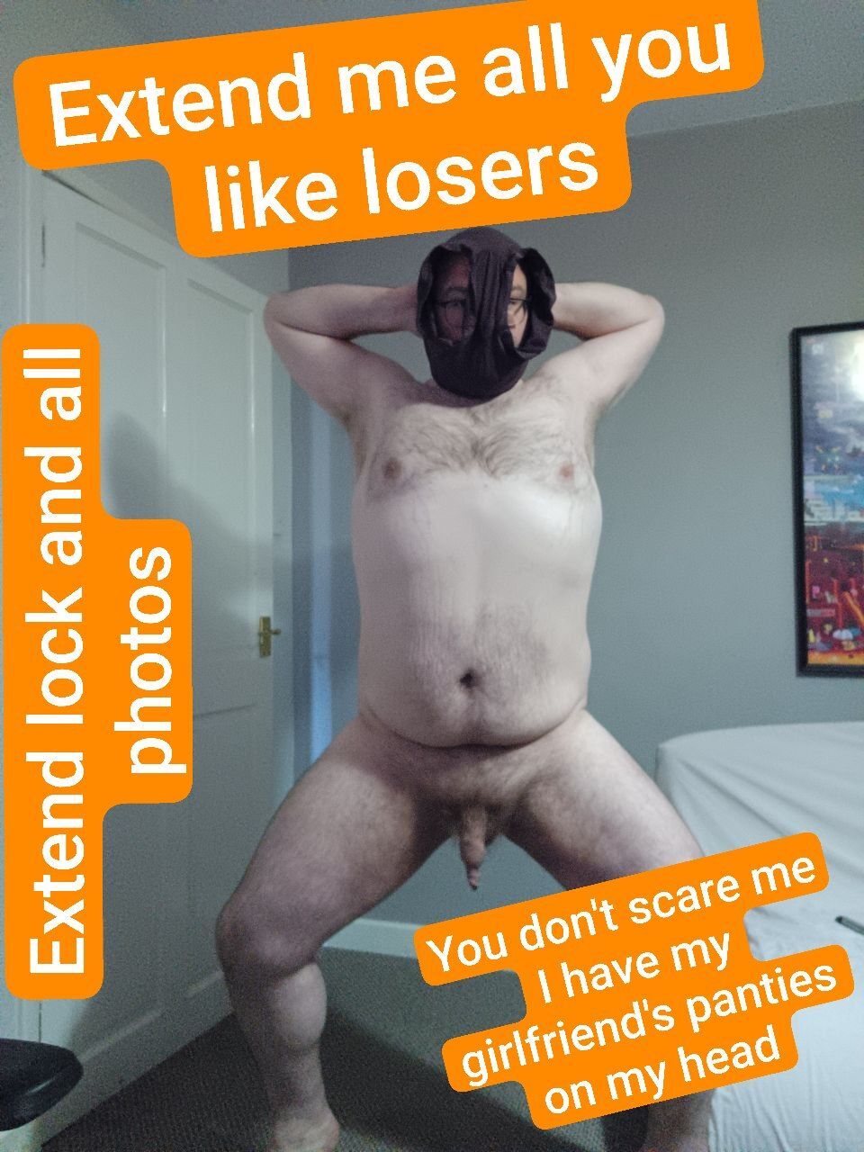 Extend me all you like losers!!!