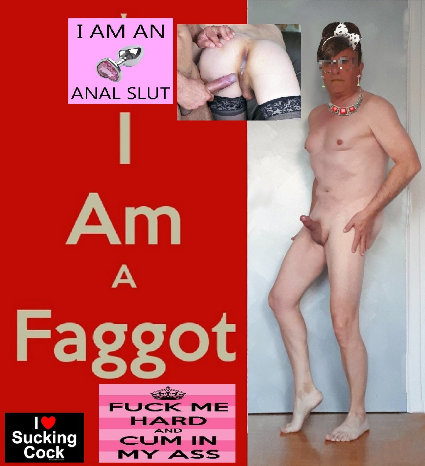 I'm a sissy faggot