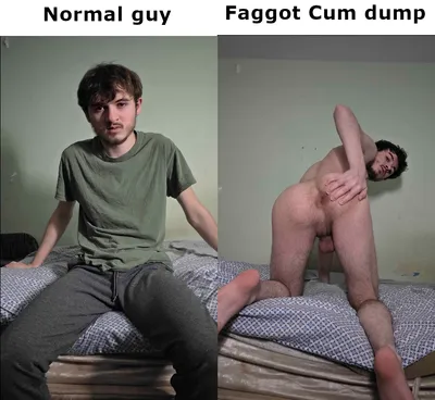 A night and day difference for this faggot